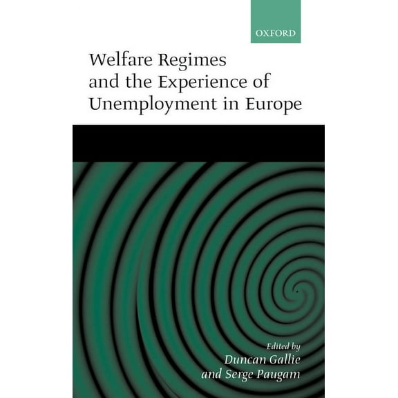Welfare Regimes and the Experience of Unemployment in Europe, (Hardcover)