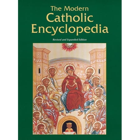 The Modern Catholic Encyclopedia : Revised and Expanded Edition (Paperback)