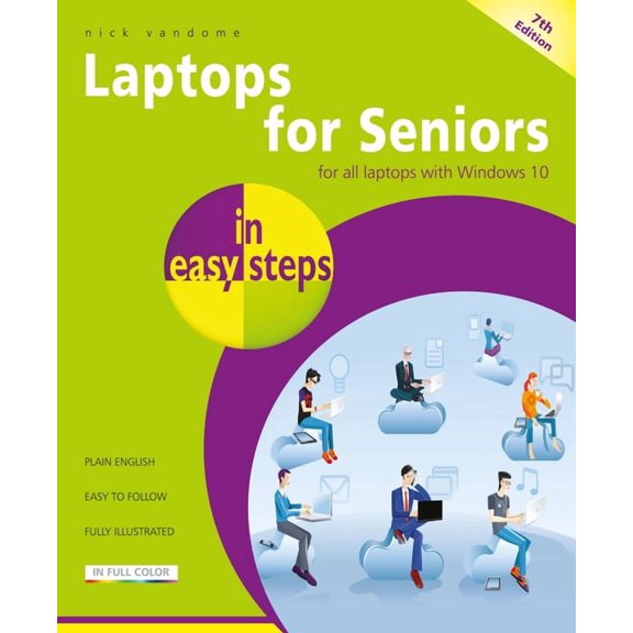 In Easy Steps: Laptops for Seniors in Easy Steps: Covers All Laptops Using Windows 10 (Paperback)