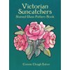 Dover Crafts: Stained Glass: Victorian Suncatchers Stained Glass Pattern Book (Paperback)