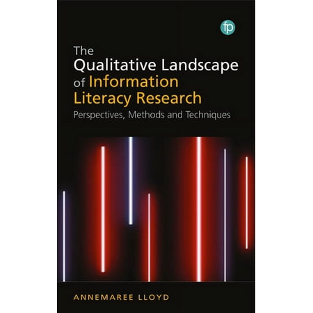 UPC: 9781783304059 | The Qualitative Landscape of Information Literacy Research : Perspectives  Methods and Techniques (Paperback)
