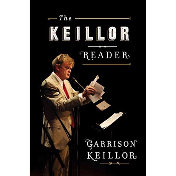 Pre-Owned The Keillor Reader, 9780670020584, 0670020583, Hardcover, First Edition edition