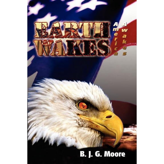 Earth Wakes: America Awakes, (Paperback)