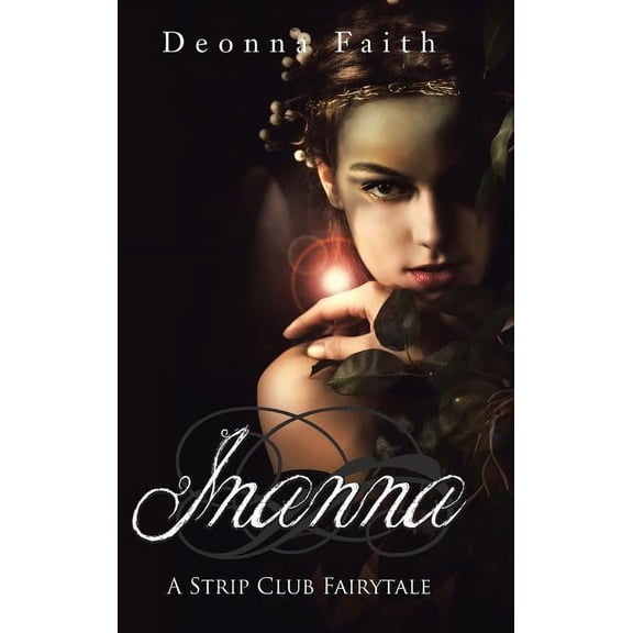Inanna: A Strip Club Fairytale (Hardcover)