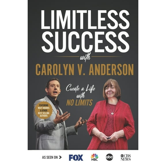 Limitless Success with Carolyn V. Anderson (Paperback)