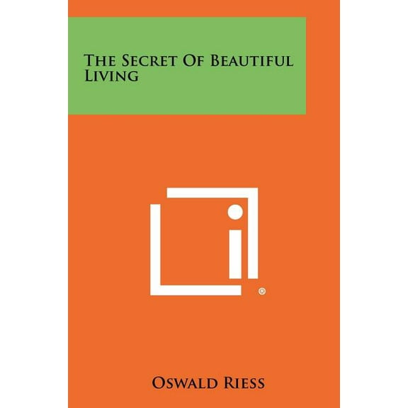 The Secret Of Beautiful Living (Paperback)