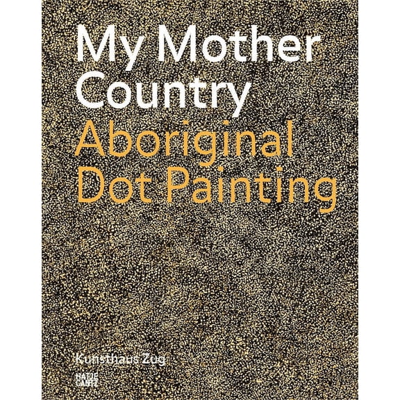 My Mother Country: Aboriginal Dot Painting, (Paperback)
