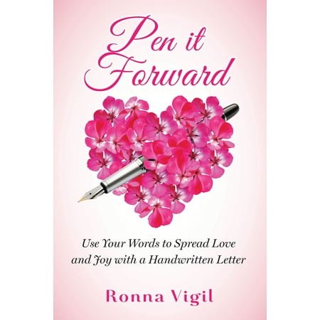 Pen it Forward: Use Your Words to Spread Love and Joy with a Handwritten Letter - (Best Word Using These Letters)