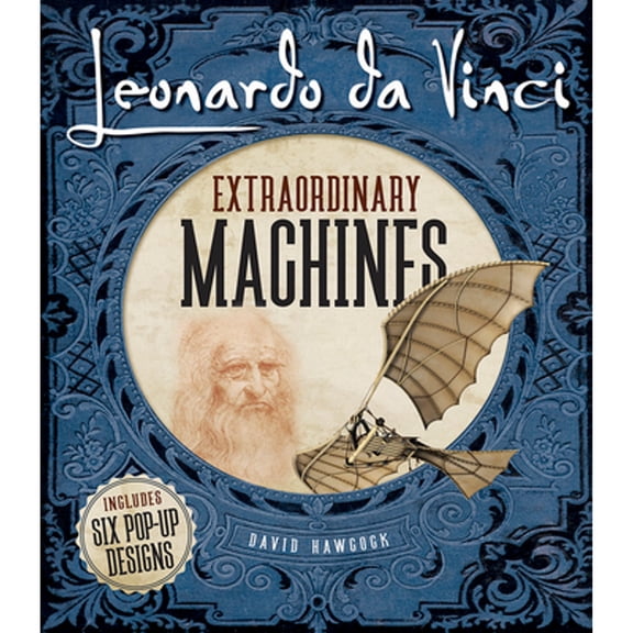 Pre-Owned Leonardo Da Vinci: Extraordinary Machines (Hardcover) by David Hawcock