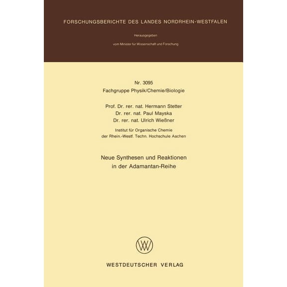 Neue Synthesen Und Reaktionen in Der Adamantan-Reihe, (Paperback)