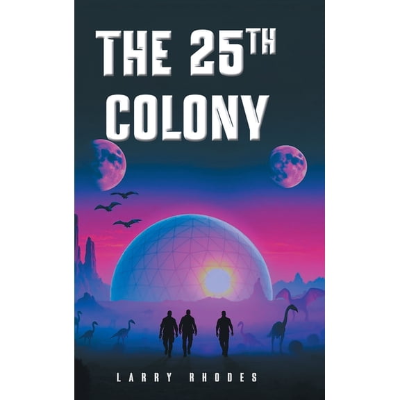 The 25th Colony, (Hardcover)