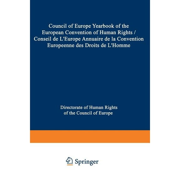 Council of Europe Yearbook of the European Convention on Human Rights / Conseil de l'Europe Annuaire de la Convention Eu, (Paperback)