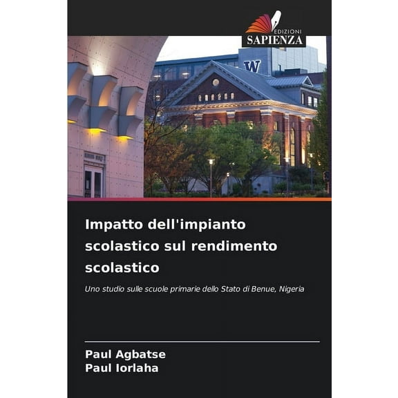 Impatto dell'impianto scolastico sul rendimento scolastico, (Paperback)