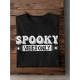 thumbnail image 3 of Spooky Vibes Only T-Shirt Men -Image by Shutterstock, Male x-Large, 3 of 4