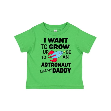 

Inktastic I Want To Grow up To Be an Astronaut Like My Daddy Gift Toddler Boy or Toddler Girl T-Shirt