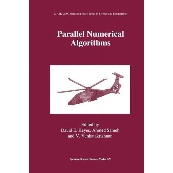 Icase Larc Interdisciplinary Science and Parallel Numerical Algorithms, Book 4, (Paperback)