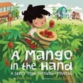 thumbnail image 1 of Pre-Owned A Mango in the Hand: A Story Told Through Proverbs (Hardcover) 0810997347 9780810997349, 1 of 1