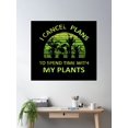 thumbnail image 2 of I Cancel Plans To Spend Time With My Plants Poster Wall Art, Modern Wall Decor For Living Room Bedroom, 24x36 UNFRAMED, 2 of 3