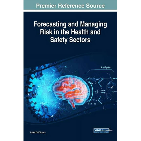 Forecasting and Managing Risk in the Health and Safety Sectors, (Hardcover)