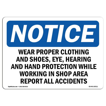 OSHA Notice Sign - Wear Proper Clothing And Shoes, Eye, Hearing | Choose from: Aluminum, Rigid Plastic or Vinyl Label Decal | Protect Your Business, Work Site, Warehouse & Shop Area |  Made in the