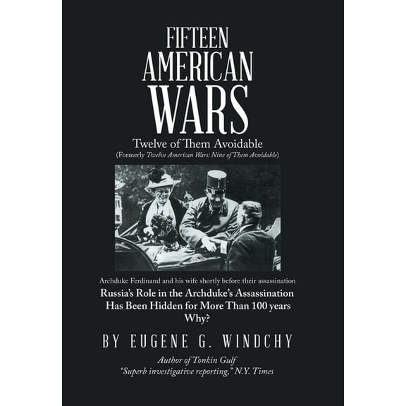 Fifteen American Wars : Twelve of Them Avoidable (Hardcover)