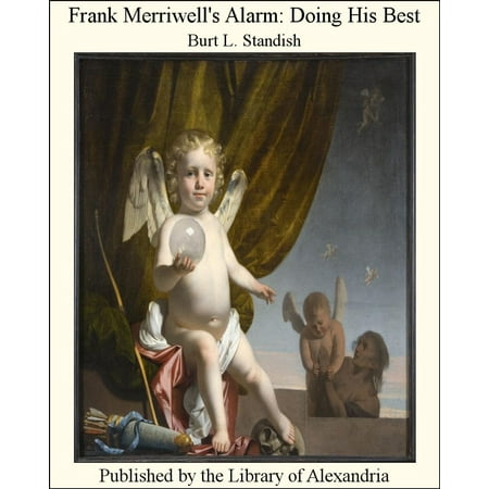 Frank Merriwell's Alarm: Doing His Best - eBook (The Best Of The Alarm)