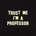 thumbnail image 3 of CafePress - Trust Me I'm A Professor Women's Dark T Shirt - Women's Traditional Fit Dark T-Shirt, 3 of 4