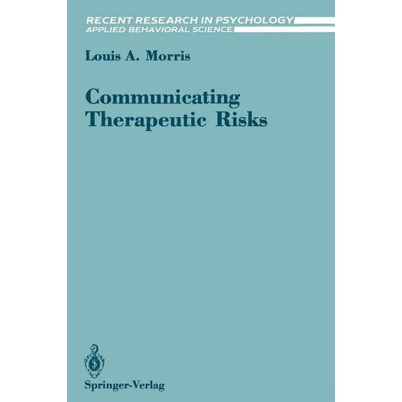 Recent Research in Psychology Communicating Therapeutic Risks, (Paperback)