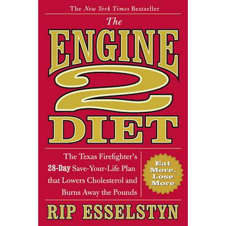 The Engine 2 Diet : The Texas Firefighter's 28-Day Save-Your-Life Plan that Lowers Cholesterol and Burns Away the (Best Herbs To Lower Cholesterol)