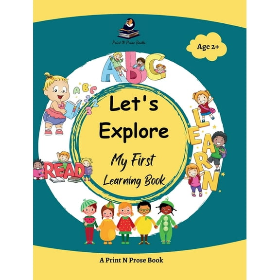 Let's Explore - My First Learning Book - Early Learning Picture Book for Toddlers 3 to 5 Years Old - Alphabet, Numbers, , (Hardcover)