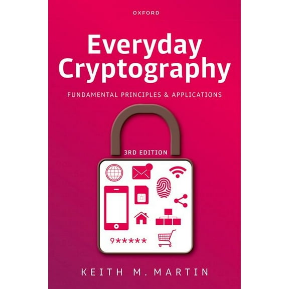 Everyday Cryptography: Fundamental Principles and Applications, (Hardcover)
