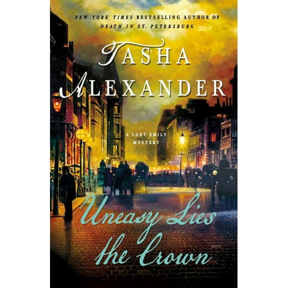 Lady Emily Mysteries Uneasy Lies the Crown, Book 13, (Paperback)