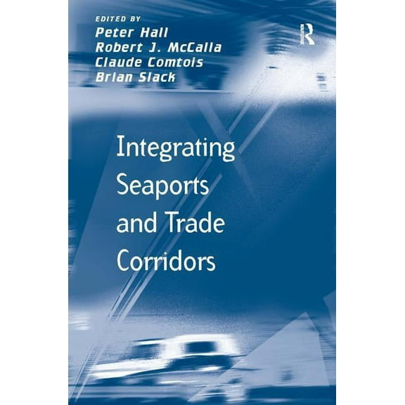 Transport and Mobility Integrating Seaports and Trade Corridors, (Hardcover)