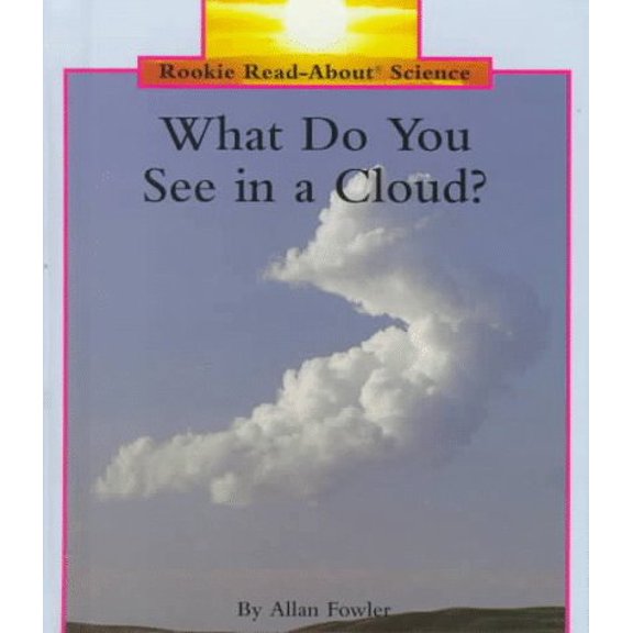 Pre-Owned What Do You See in a Cloud? (Rookie Read-About Science) (Unknown) 0516060562 9780516060569