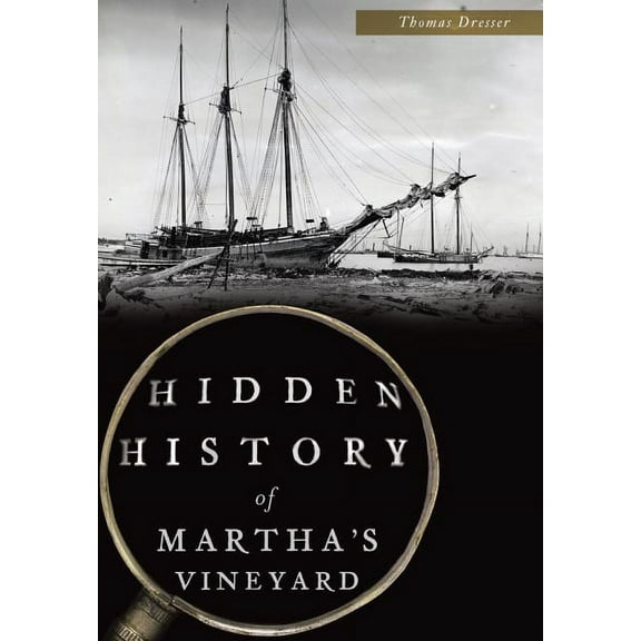 Hidden History: Hidden History of Martha's Vineyard (Paperback)