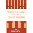 thumbnail image 1 of Constructing Borders/Crossing Boundaries: Race, Ethnicity, and Immigration, 1 of 3