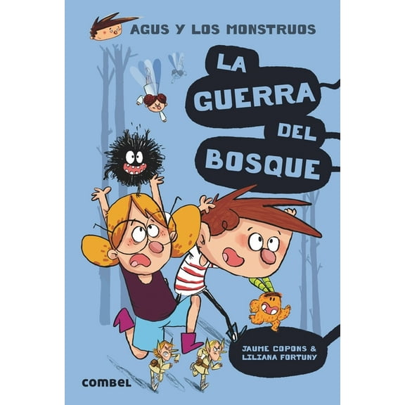 Agus y Los Monstruos La Guerra del Bosque, (Paperback)