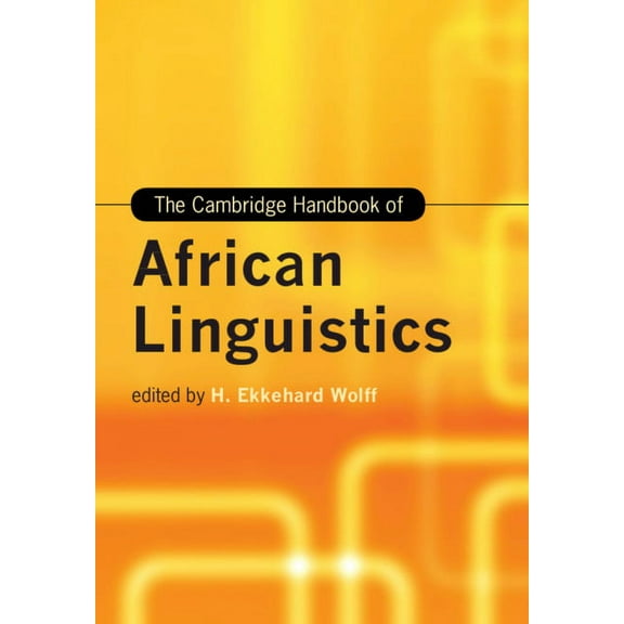 Cambridge Handbooks in Language and Ling The Cambridge Handbook of African Linguistics, (Paperback)