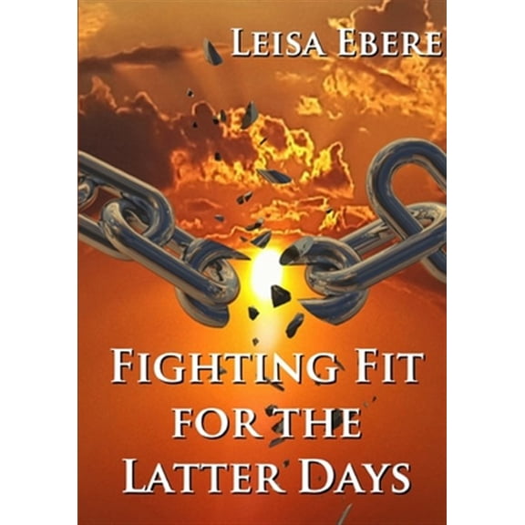 Pre-Owned Fighting Fit for the Latter Days, (Paperback)