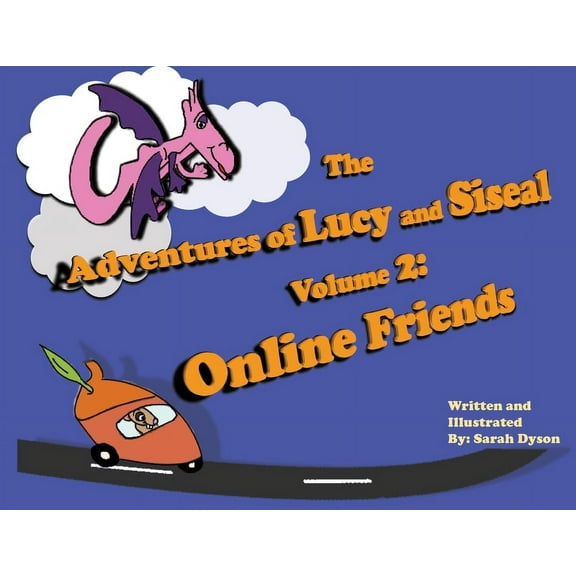 The Adventures of Lucy and Siseal Volume 2: Online Friends, (Paperback)