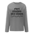 thumbnail image 3 of Up To 50% Off Oversized Sweatshirt for Women Women's Round Neck English MOM GRANDMA GREAT GRANDMA I Just Keep Getting Better Printed Top Long Sleeve Hoodie, 3 of 3