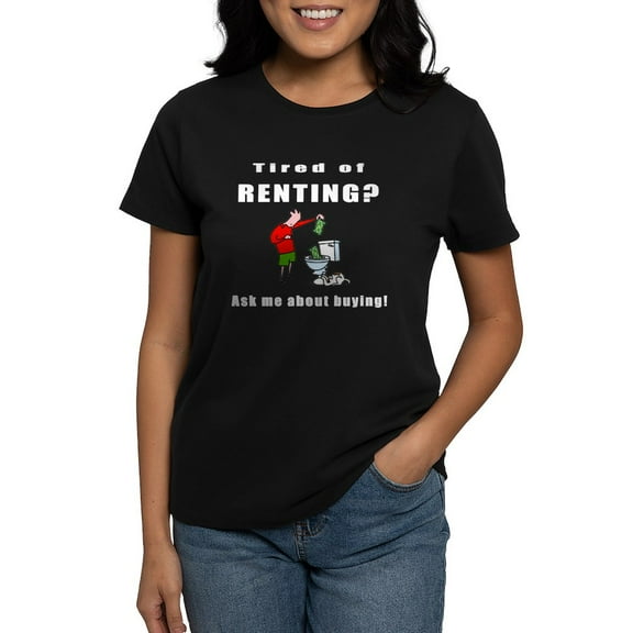 CafePress - RENTING? Women's Dark T Shirt - Women's Traditional Fit Dark T-Shirt
