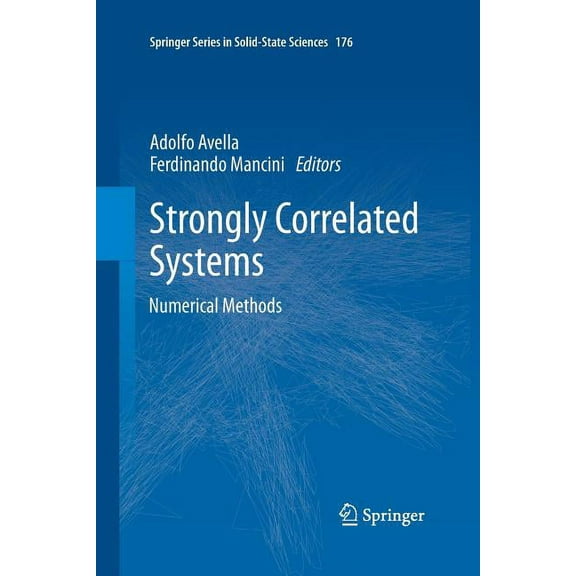 Springer Solid-State Sciences Strongly Correlated Systems: Numerical Methods, Book 176, (Paperback)