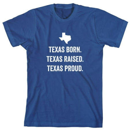 Texas Born Texas Raised Texas Proud Men's Shirt - ID: 2573