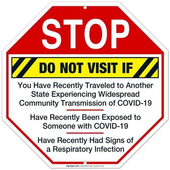 Stop Do Not Visit If You Traveled Or Have Symptoms Sign, 12x12 Aluminum
