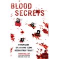 thumbnail image 1 of Pre-Owned Blood Secrets: Chronicles of a Crime Scene Reconstructionist (Hardcover) 0312564007 9780312564001, 1 of 1