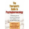 The Therapist's Guide to Psychopharmacology: Working with Patients, Families, and Physicians to Optimize Care [Hardcover - Used]