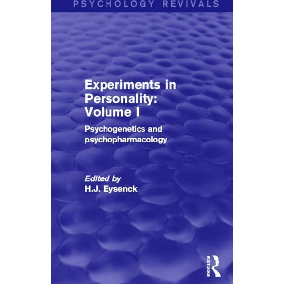 Psychology Revivals Experiments in Personality: Volume 1: Psychogenetics and Psychopharmacology, (Paperback)