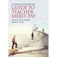 thumbnail image 1 of A Straightforward Guide To Teacher Merit Pay: Encouraging and Rewarding Schoolwide Improvement, 1 of 1