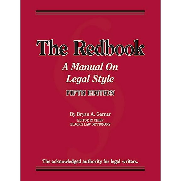 Pre-Owned Garner's The Redbook: A Manual on Legal Style (Coursebook), 9781642421439, 164242143X, Paperback, 5 edition